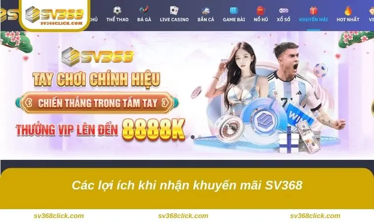 Các lợi ích khi nhận khuyến mãi SV368