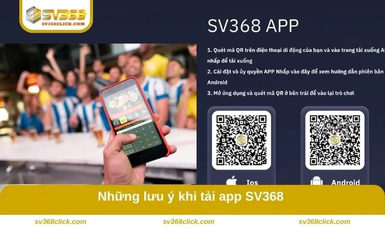 Những lưu ý khi tải app SV368